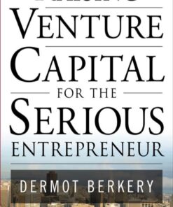 Raising Venture Capital for the Serious Entrepreneur: eBook