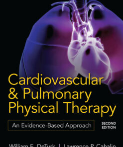 Cardiovascular and Pulmonary Physical Therapy, Second Edition: An Evidence-Based Approach eBook