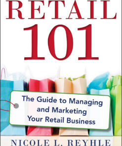 Retail 101: The Guide to Managing and Marketing Your Retail Business eBook