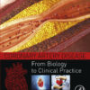 Coronary Artery Disease: From Biology to Clinical Practice eBook