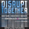 Your Team Dynamics and the Dynamics of Your Team (Chapter 6 from Disrupt Together) eBook