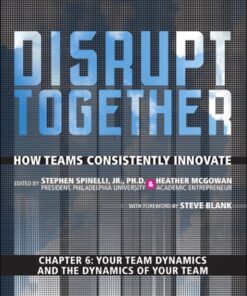 Your Team Dynamics and the Dynamics of Your Team (Chapter 6 from Disrupt Together) eBook