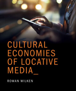 Cultural Economies of Locative Media eBook