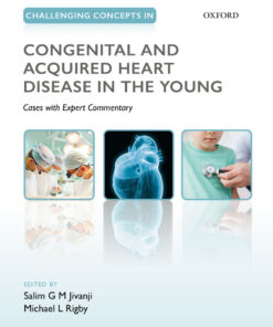 Challenging Concepts in Congenital and Acquired Heart Disease in the Young: A Case-Based Approach with Expert Commentary eBook