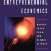 Entrepreneurial Economics: Bright Ideas from the Dismal Science eBook