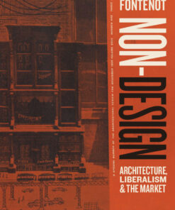 Non-Design: Architecture, Liberalism, and the Market eBook