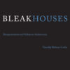 Bleak Houses: Disappointment and Failure in Architecture eBook