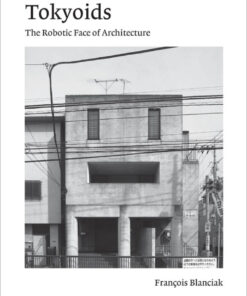 Tokyoids The Robotic Face of Architecture eBook