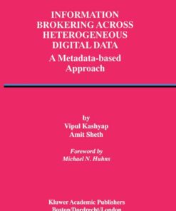 Information Brokering Across Heterogeneous Digital Data: A Metadata-based Approach eBook
