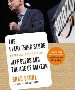 The Everything Store: Jeff Bezos and the Age of Amazon eBook