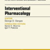 Interventional Pharmacology, An issue of Interventional Cardiology Clinics eBook