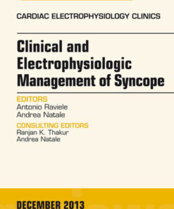 Clinical and Electrophysiologic Management of Syncope, An Issue of Cardiac Electrophysiology Clinics eBook