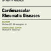 Cardiovascular Rheumatic Diseases, An Issue of Rheumatic Disease Clinics eBook