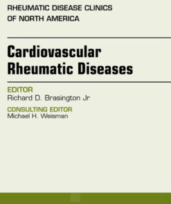 Cardiovascular Rheumatic Diseases, An Issue of Rheumatic Disease Clinics eBook