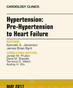 Hypertension: Pre-Hypertension to Heart Failure, An Issue of Cardiology Clinics eBook