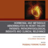 Hormonal and Metabolic Abnormalities in Heart Failure Patients: Pathophysiological Insights and Clinical Relevance, An Issue of Heart Failure Clinics eBook