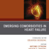 Emerging Comorbidities in Heart Failure, An Issue of Heart Failure Clinics eBook