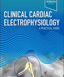Clinical Cardiac Electrophysiology: A Practical Guide eBook
