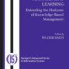 Knowledge Management and Management Learning: Extending the Horizons of Knowledge-Based Management eBook