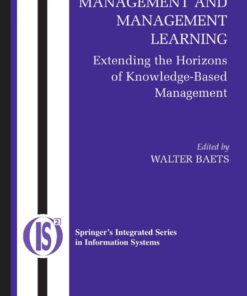 Knowledge Management and Management Learning: Extending the Horizons of Knowledge-Based Management eBook