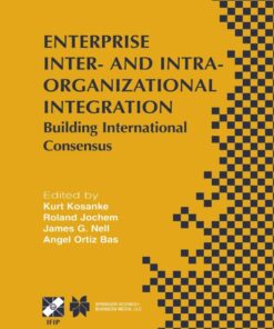 Enterprise Inter- and Intra-Organizational Integration: Building International Consensus eBook