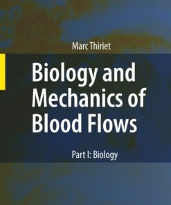 Biology and Mechanics of Blood Flows Part I: Biology eBook