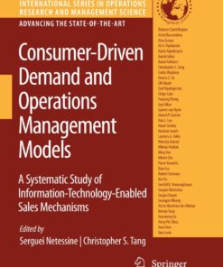 Consumer-Driven Demand and Operations Management Models: A Systematic Study of Information-Technology-Enabled Sales Mechanisms eBook