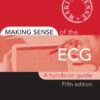Making Sense of the ECG: A Hands-On Guide eBook