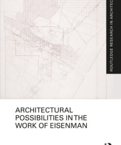 Architectural Possibilities in the Work of Eisenman eBook