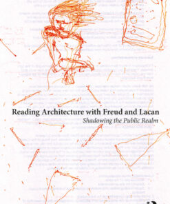 Reading Architecture with Freud and Lacan: Shadowing the Public Realm eBook