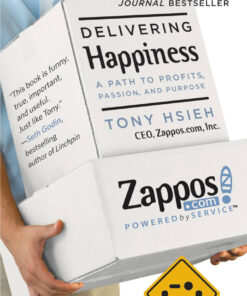 Delivering Happiness: A Path to Profits, Passion, and Purpose eBook