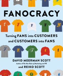 Fanocracy: Turning Fans into Customers and Customers into Fans eBook