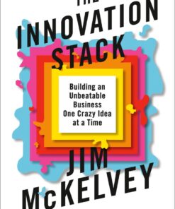 The Innovation Stack: Building an Unbeatable Business One Crazy Idea at a Time eBook