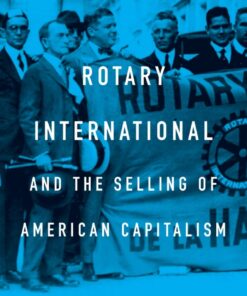 Rotary International and the Selling of American Capitalism eBook