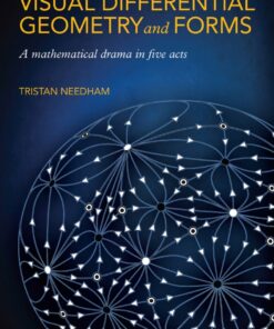 Visual Differential Geometry and Forms: A Mathematical Drama in Five Acts eBook