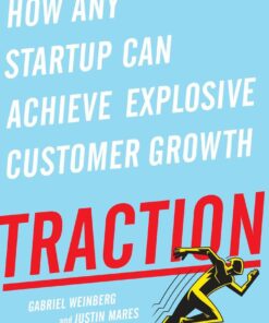 Traction: How Any Startup Can Achieve Explosive Customer Growth eBook