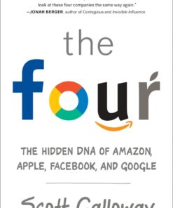 The Four: The Hidden DNA of Amazon, Apple, Facebook, and Google eBook