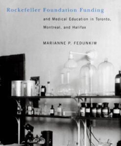 Rockefeller Foundation Funding and Medical Education in Toronto, Montreal, and Halifax eBook