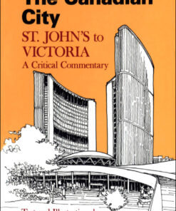 The Canadian City St. John's to Victoria: A Critical Commentary eBook