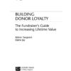 Building Donor Loyalty: The Fundraiser's Guide to Increasing Lifetime Value eBook