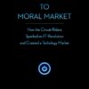 From Social Movement to Moral Market: How the Circuit Riders Sparked an IT Revolution and Created a Technology Market eBook