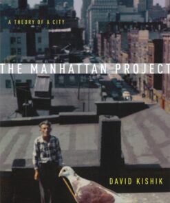 The Manhattan Project: A Theory of a City eBook