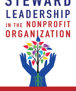 Steward Leadership in the Nonprofit Organization eBook