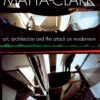 Gordon Matta-Clark: Art, Architecture and the Attack on Modernism eBook
