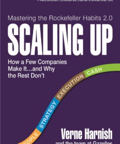 Scaling Up: How a Few Companies Make It...and Why the Rest Don't (Rockefeller Habits 2.0) eBook