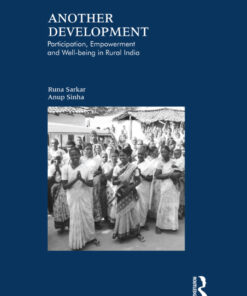 Another Development: Participation, Empowerment and Well-being in Rural India eBook