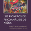 Los Pioneros de Psicoanalisis de Ninos eBook
