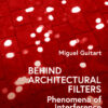 Behind Architectural Filters: Phenomena of Interference eBook
