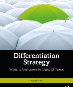 Differentiation Strategy: Winning Customers by Being Different eBook