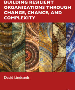 Building Resilient Organizations through Change, Chance, and Complexity eBook